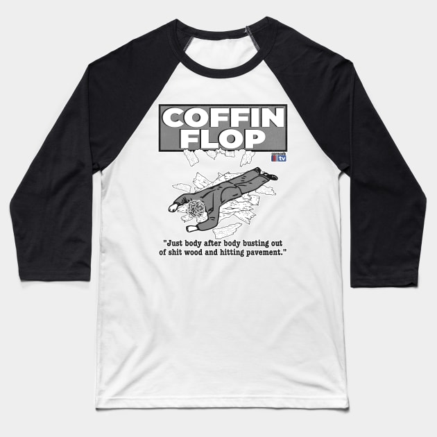 Coffin Flop Baseball T-Shirt by darklordpug